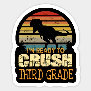 Ready To Crush Third 3rd Grade Dinosaur Back To School Sticker